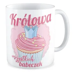 Kubek dla DZIEWCZYNY Królowa wszystkich babeczek